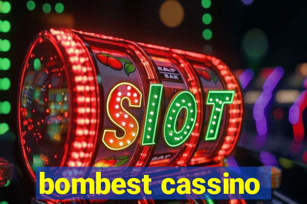 bombest cassino